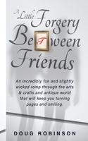 Little Forgery Between Friends