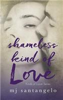Shameless Kind of Love