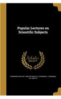 Popular Lectures on Scientific Subjects