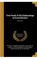 Text-book of the Embryology of Invertebrates; Volume pt. 1