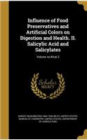 Influence of Food Preservatives and Artificial Colors on Digestion and Health. II. Salicylic Acid and Salicylates; Volume no.84