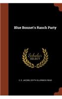 Blue Bonnet's Ranch Party