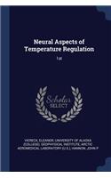 Neural Aspects of Temperature Regulation