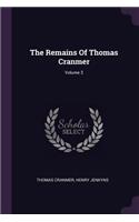 Remains Of Thomas Cranmer; Volume 3