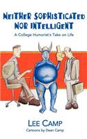 Neither Sophisticated Nor Intelligent