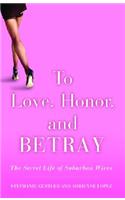 To Love, Honor, and Betray