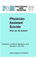 Physician-Assisted Suicide: What Are the Issues?