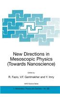 New Directions in Mesoscopic Physics (Towards Nanoscience)