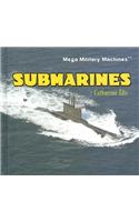 Submarines: (Mega Military Machines)
