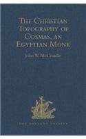 Kosma Aiguptiou Monachou Christianike Topographia - The Christian Topography of Cosmas, an Egyptian Monk