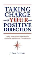 Taking Charge of Your Positive Direction: (English)