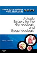 Urologic Surgery for the Gynecologist and Urogynecologist