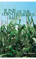 June Of The Corn Huskers Ball