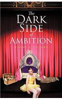 The Dark Side of Ambition