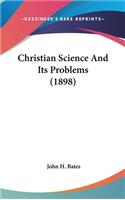 Christian Science And Its Problems (1898)