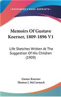 Memoirs Of Gustave Koerner, 1809-1896 V1