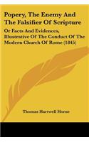 Popery, The Enemy And The Falsifier Of Scripture
