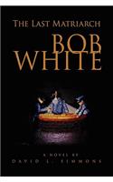 Bob White