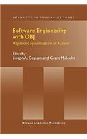 Software Engineering with Obj: Algebraic Specification in Action