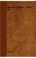Revue Celtique - Tome VII