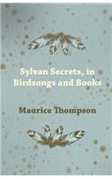 Sylvan Secrets, in Birdsongs and Books