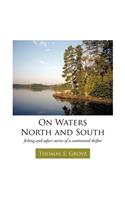 On Waters North and South