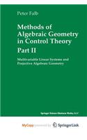 Methods of Algebraic Geometry in Control Theory: Part II