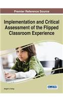 Implementation and Critical Assessment of the Flipped Classroom Experience