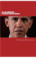 The UN-AMERICAN President