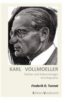 Karl Vollmoeller - Dichter Und Kulturmanager: Eine Biographie