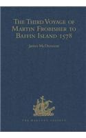 Third Voyage of Martin Frobisher to Baffin Island 1578