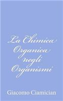 La Chimica Organica negli Organismi