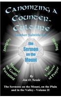 Canonizing a Counter-Culture - Another Subtitle for the Sermon on the Mount