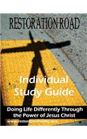 Restoration Road Individual Study Guide: Doing Life Differently Through the Power of Jesus Christ