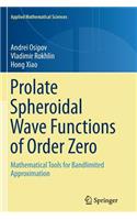 Prolate Spheroidal Wave Functions of Order Zero