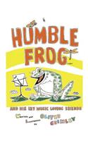 Humble Frog and His 127 Music Loving Friends