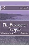 The Whosoever Gospels