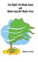 The Night the Winds Came and Mama Sang Her Magic Song