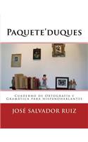 Paqueteduques: Cuaderno de OrtografÃ­a Y GramÃ¡tica Para Hispanohablantes