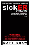 SickER B*stards: A novel of extreme sex and horror