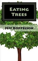 Eating Trees: A Piece of Total Fiction