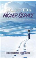 Called to a Higher Service