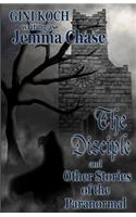 Disciple and Other Stories of the Paranormal