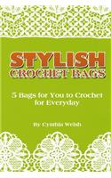 Stylish Crochet Bags: 5 Bags for You to Crochet for Everyday
