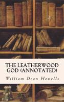 The Leatherwood God (Annotated)