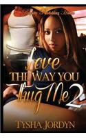 Love the Way You Thug Me 2