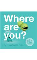 Where Are You?