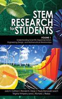 STEM Research for Students Volume 1: Understanding Scientific Experimentation, Engineering Design, and Mathematical Relationships