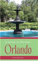 Guide to Historic Orlando