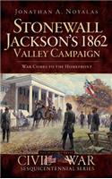 Stonewall Jackson's 1862 Valley Campaign